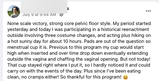 Specific, vivid proof point: menstrual cup staying in place during 10-hour active day demonstrates real pelvic floor strength improvement.